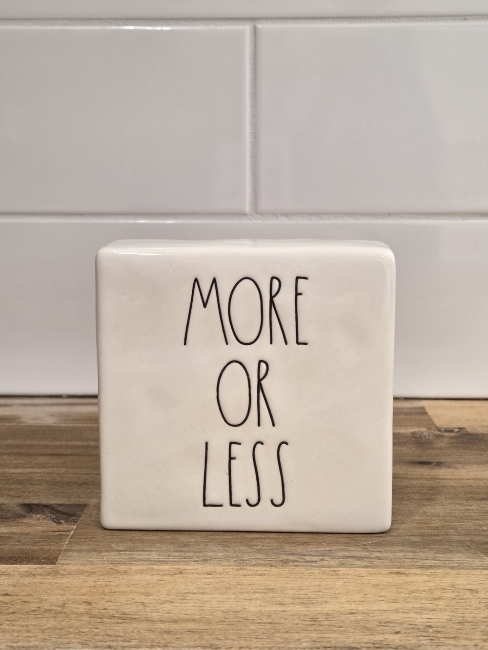 RAE DUNN Ceramic Decor Block "More Or Less" - White